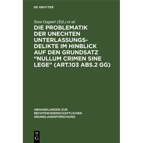 Abhandlungen Zur Rechtswissenschaftliche Die Problematik der unechten Unterlassungsdelikte im Hinblick auf den Grundsatz "nullum crimen sine lege" (Art, Book 7, (Hardcover)