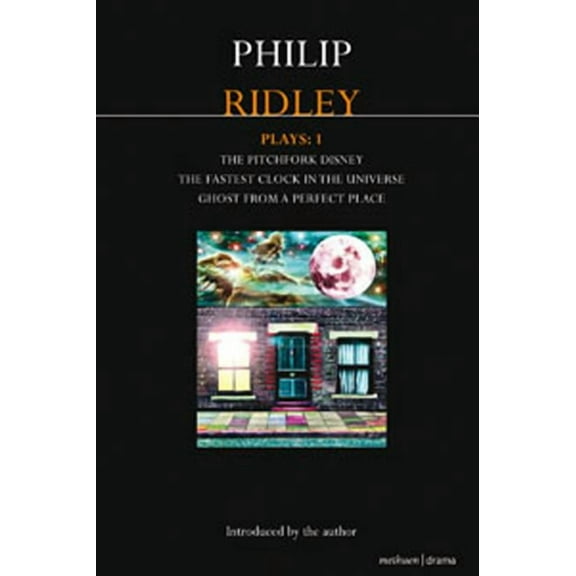 Contemporary Dramatists Ridley Plays 1: The Pitchfork Disney; The Fastest Clock in the Universe; Ghost from a Perfect Place, (Paperback)