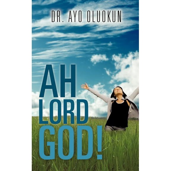 Ah Lord God!, (Hardcover)