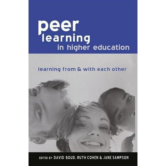 Peer Learning in Higher Education: Learning from and with Each Other, (Hardcover)