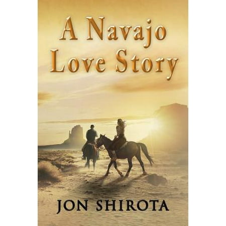 - A Navajo Love Story