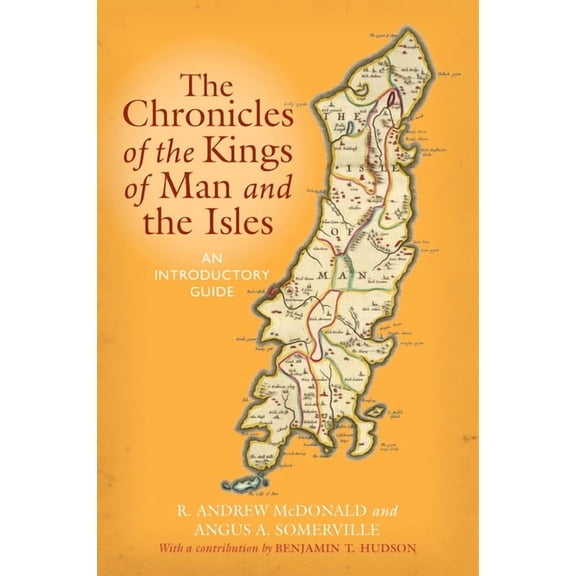 The Chronicles of the Kings of Man and the Isles: An Introductory Guide, (Paperback)