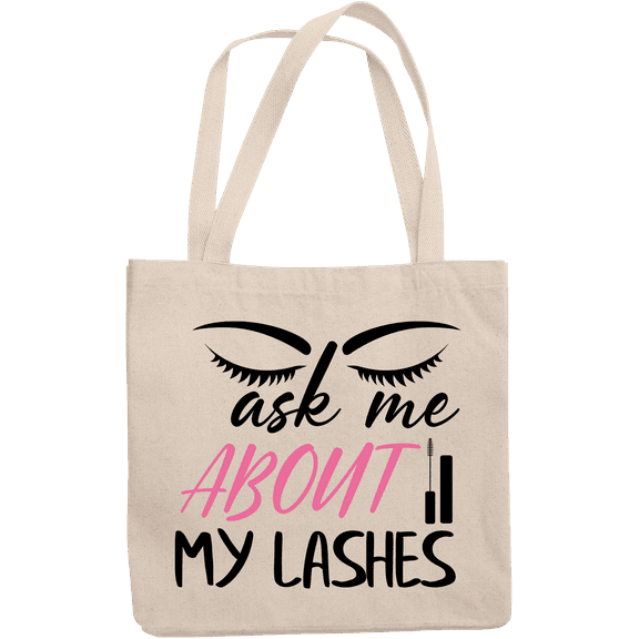 12oz Canvas Tote Bag - Ask Me About My Lashes Quote with Eyelashes & Mascara Design - Beauty Themed Merch for Makeup Artist or Cosmetologist, Gift for Makeup Lovers & Beauticians