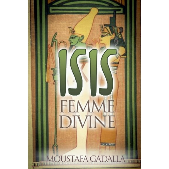 Isis Femme Divine, (Paperback)