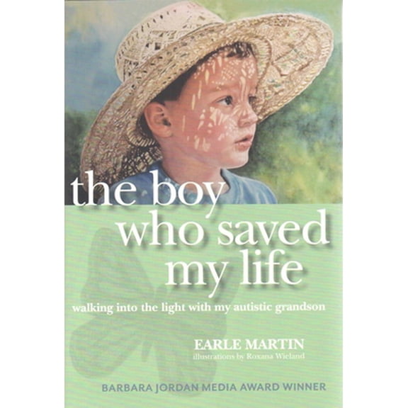 Pre-Owned Boy Who Saved My Life: Walking Into the Light with My Autistic Grandson (Hardcover) 1936474018 9781936474011