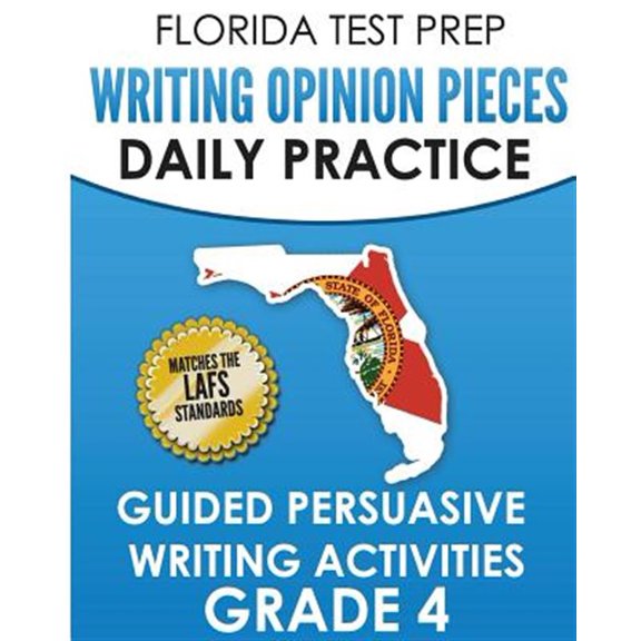 Pre-Owned FLORIDA TEST PREP Writing Opinion Pieces Daily Practice Grade 4: Guided Persuasive Writing Activities (Paperback)