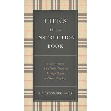 Jackson Outlets Printable Coupons Life's Little Instruction Book : Simple Wisdom and a Little Humor for Living a Happy and Rewarding Life ()
