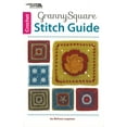 thumbnail image 2 of Leisure Arts Granny Square Stitch Guide Book, Granny Square Crochet Book, Crochet Squares Sourcebook, Patterns And Projects, 2 of 3