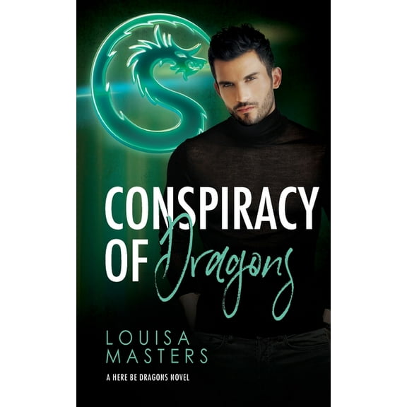 Here Be Dragons Conspiracy of Dragons, Book 4, (Paperback)