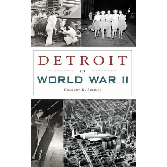 Detroit in World War II (Hardcover)