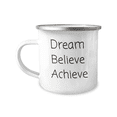 thumbnail image 1 of Dream, Believe, Achieve, Motivational Coffee Mug-12 oz Stainless Steel Enamel Finish White Camper Coffee Mug, 1 of 2