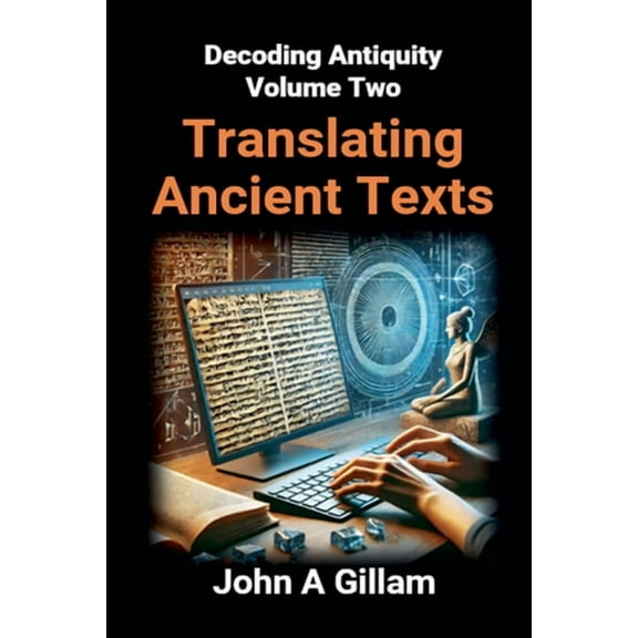 Decoding Antiquity Translating Ancient Texts, Book 2, (Paperback)