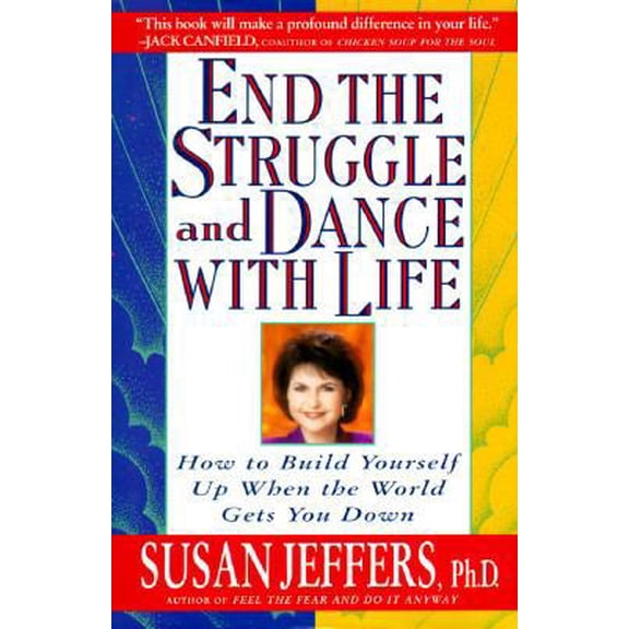 Pre-Owned End the Struggle and Dance With Life: How to Build Yourself Up When the World Gets You Down (Hardcover) 0312139675 9780312139674