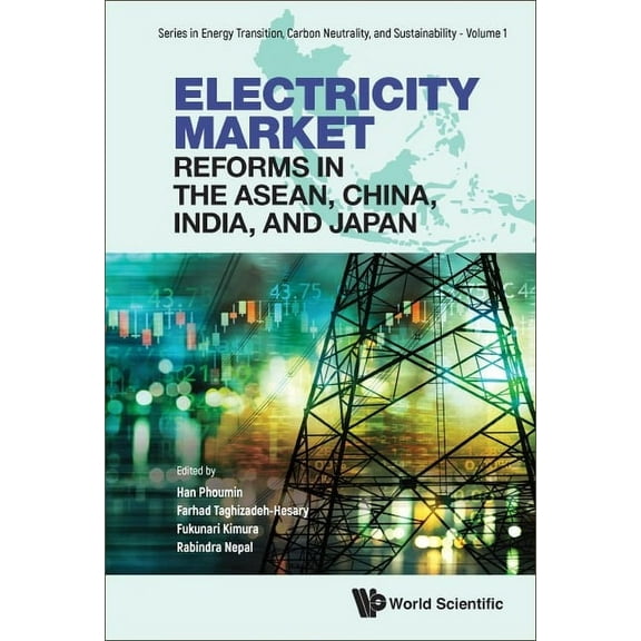 Electricity Market Reforms in the Asean, China, India, & Jpn, (Hardcover)