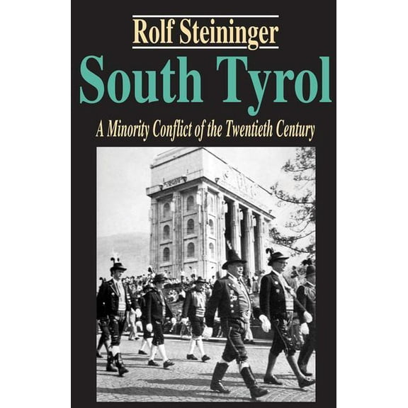 Studies in Austrian and Central European South Tyrol: A Minority Conflict of the Twentieth Century, (Paperback)