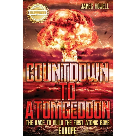 Countdown to Atomgeddon: Europe: The Race to Build The First Atomic Bomb, (Paperback)