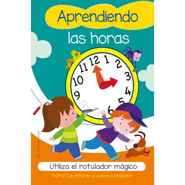 Aprendiendo las horas. Utiliza el rotulador mágico, de Cortina, Gabriel