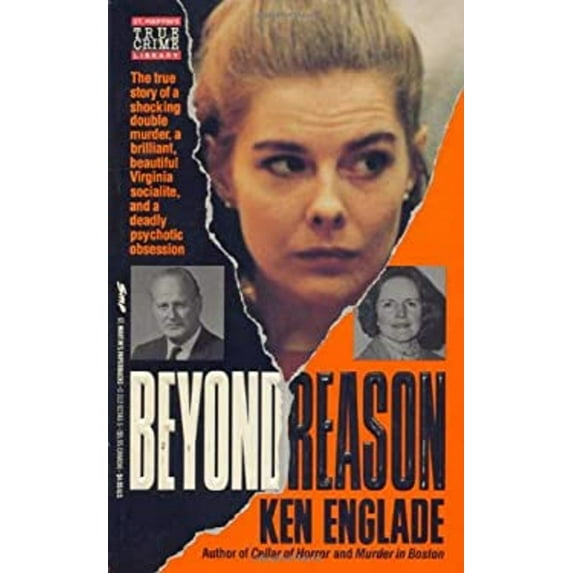 Pre-Owned Beyond Reason: The True Story of a Shocking Double Murder by Ken Englade (Paperback)