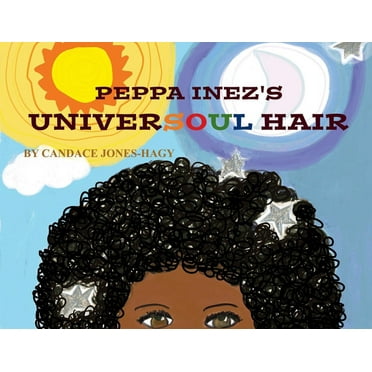 Peppa Inez's "Universoul" Hair (Paperback)