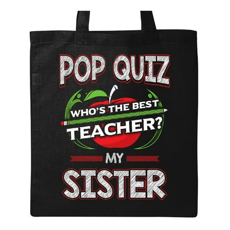 Pop Quiz Sister Best Teacher Tote Bag Black One (Best Work Totes For Teachers)