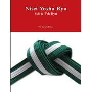 Nisei Yoshu Ryu 8th & 7th Kyu (Paperback)