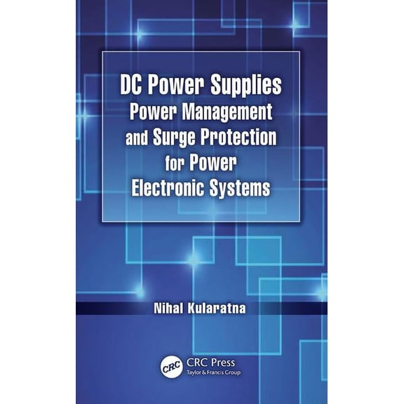 DC Power Supplies: Power Management and Surge Protection for Power Electronic Systems, (Hardcover)