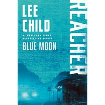 Jack Reacher Blue Moon: A Reacher Novel, Book 24, (Paperback)