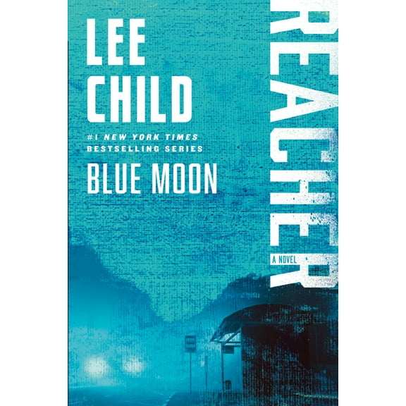Jack Reacher Blue Moon: A Reacher Novel, Book 24, (Paperback)