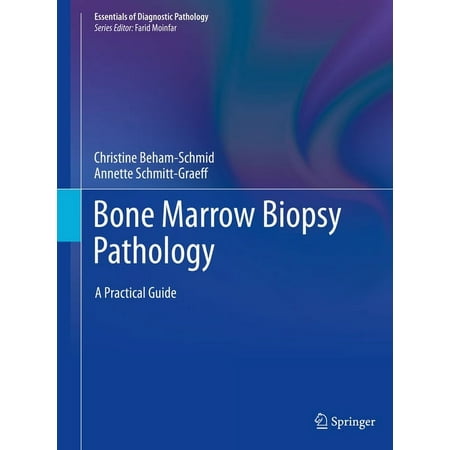 UPC: 9783662603079 | Essentials of Diagnostic Pathology: Bone Marrow Biopsy Pathology: A Practical Guide (Hardcover)
