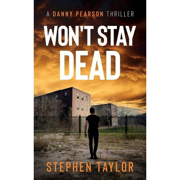 A Danny Pearson Thriller Won't Stay Dead, Book 10, (Paperback)