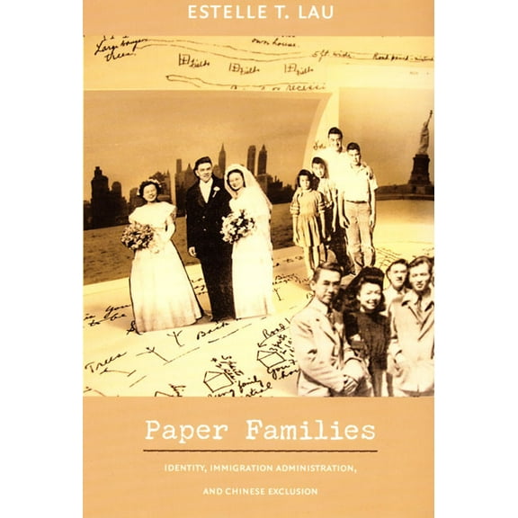 Politics, History, and Culture Paper Families: Identity, Immigration Administration, and Chinese Exclusion, (Paperback)