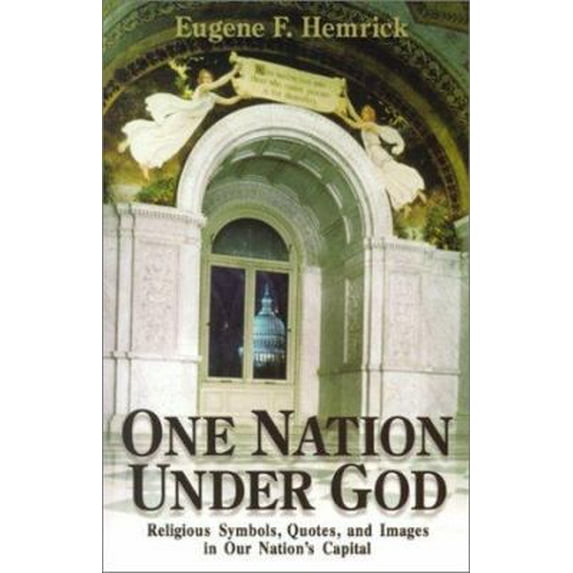 Pre-Owned One Nation Under God: Religious Symbols, Quotes, and Images in Our Nation's Capital (Paperback) 0879739916 9780879739911