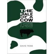 The Male of a Cow: An Anthology of Traditional Irish Humor, Used [Paperback]