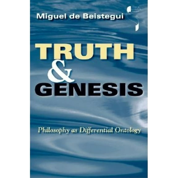 Studies in Continental Thought Truth and Genesis: Philosophy as Differential Ontology, (Paperback)