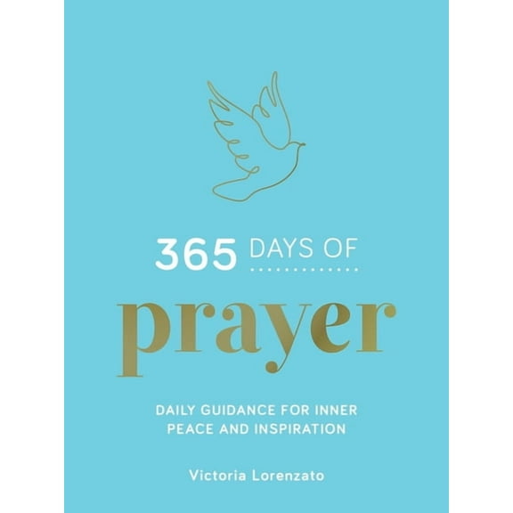 365 Days of Prayer: Daily Guidance for Inner Peace and Inspiration, (Hardcover)