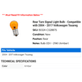 thumbnail image 2 of Rear Turn Signal Light Bulb - Compatible with 2004 - 2017 Volkswagen Touareg 2005 2006 2007 2008 2009 2010 2011 2012 2013 2014 2015 2016, 2 of 2