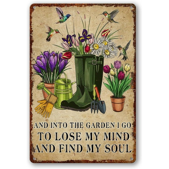 Garden Metal Signs Outdoor Flowers Tin Sign And Into The Garden I Go To Lose My Mind And Find My Soul Decor for Gardening Gifts Yard Art 8x12 Inch