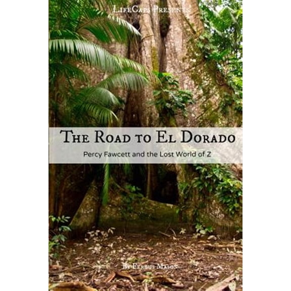 The Road to El Dorado (Paperback)