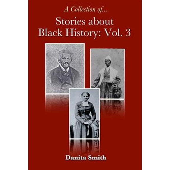 Stories about Black History: Vol. 3