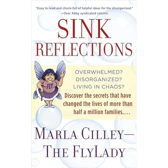 Pre-Owned Sink Reflections: Overwhelmed? Disorganized? Living in Chaos? Discover the Secrets That Have Changed the Lives of More Than Half a Million Families... Paperback