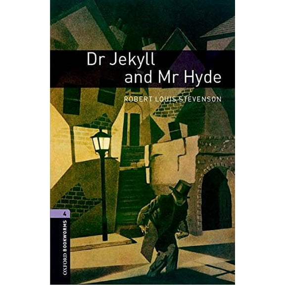 Oxford Bookworms Library: Level 4:: Dr Jekyll and Mr Hyde