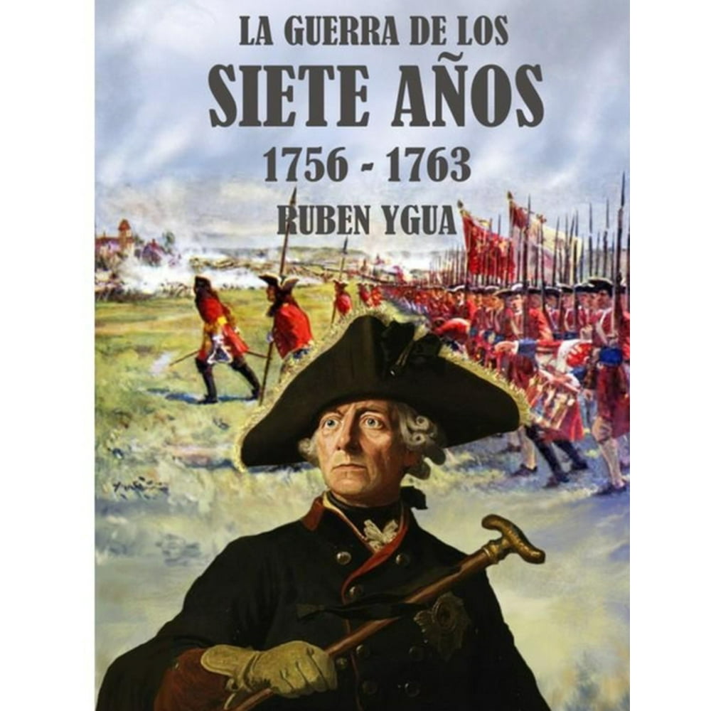 La Guerra de Los Siete Años
