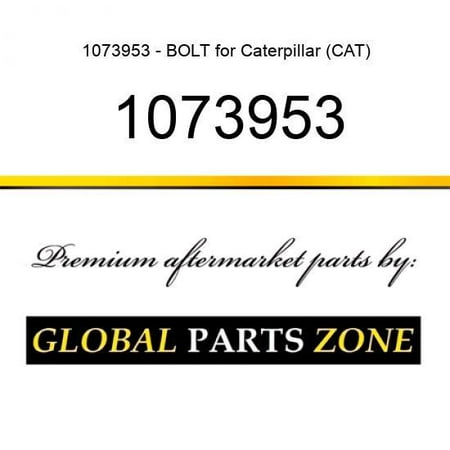 

1073953 - BOLT for Caterpillar (CAT)