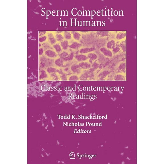 Sperm Competition in Humans: Classic and Contemporary Readings, (Paperback)