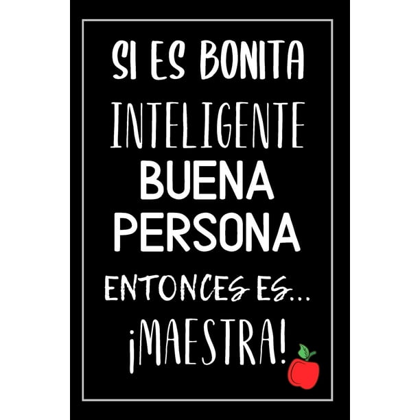 Cuaderno Con Frase Para Maestras Cuaderno De Notas Regalo Para Maestra Bonita Inteligente Y Buena Persona Detalle De Agradecimiento Paperback Walmart Com Walmart Com