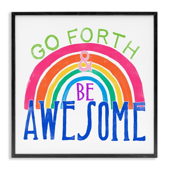 Stupell Industries Contemporary Go Forth Be Awesome Rainbow Black Framed Giclee Art, 12 x 12, by June Erica Vess