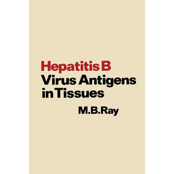 Hepatitis B Virus Antigens in Tissues, (Paperback)