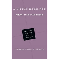 Little Books A Little Book for New Historians: Why and How to Study History, (Paperback)