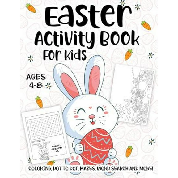 Pre-Owned Easter Activity Book For Kids Ages 4-8: A Fun Kid Workbook Game For Learning, Happy Easter Day Coloring, Dot to Dot, Mazes, Word Search and More! Paperback