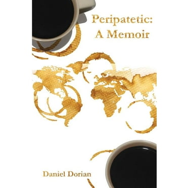 Peripatetic: A Memoir: A French-American Citizen's Perspective on His Jewish Heritage and War, Love and Politics (Paperback)